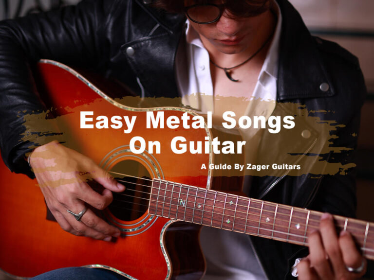 easy-metal-songs-on-guitar-a-guide-by-zager-guitars