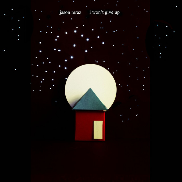 I Won't Give Up - Single by Jason Mraz | Spotify