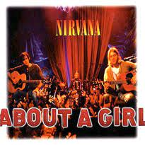 About a Girl (Nirvana song) - Wikipedia