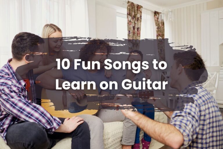 10 Fun Songs To Learn On Guitar: Beginners Special