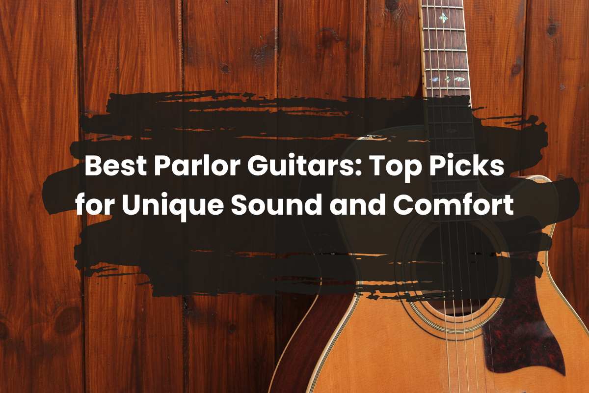 Best Parlor Guitars