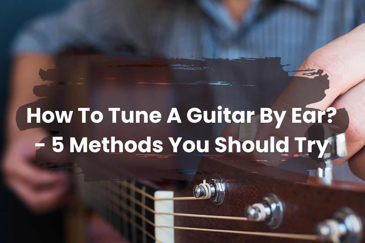 how to tune a guitar by ear
