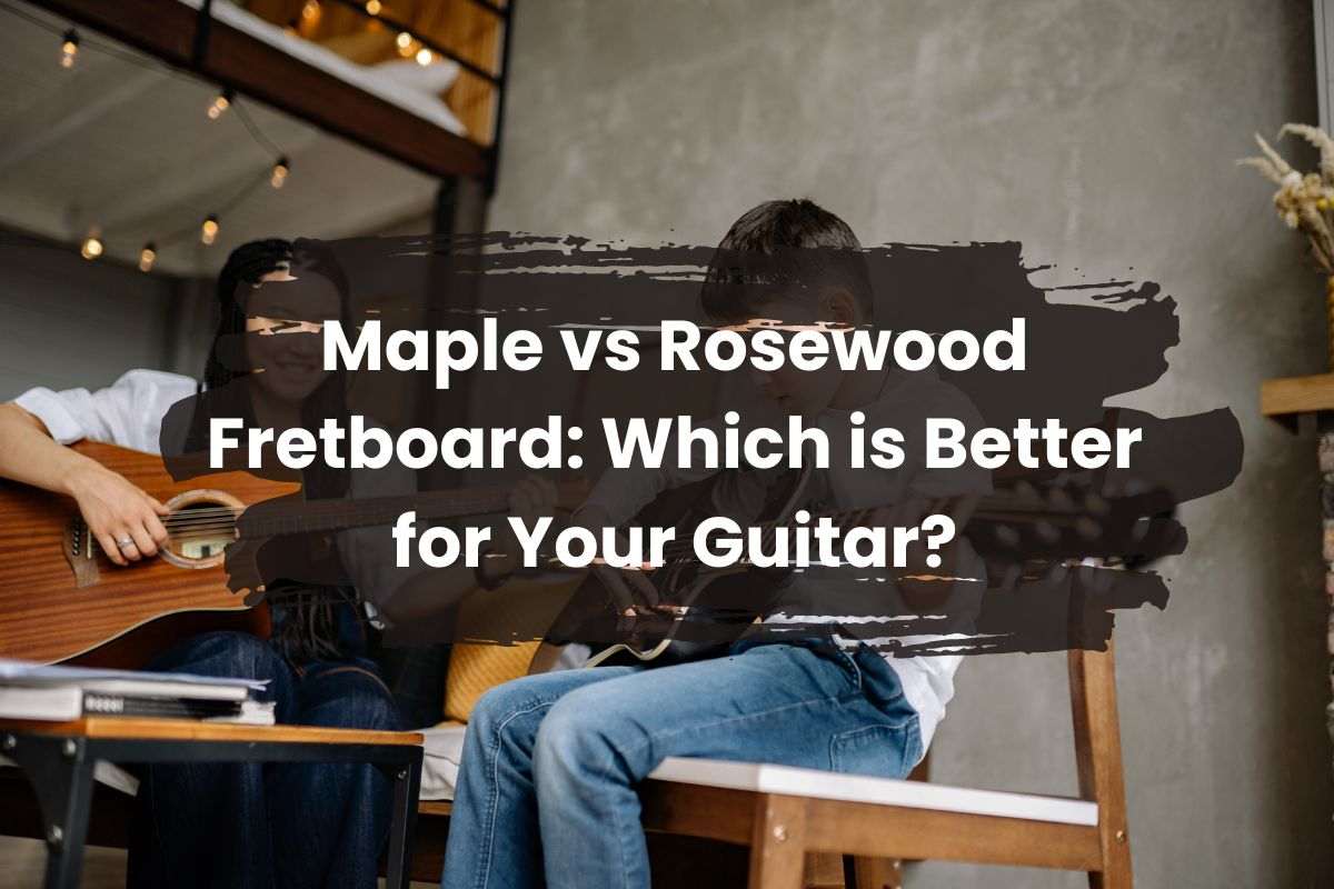 maple vs rosewood fretboard