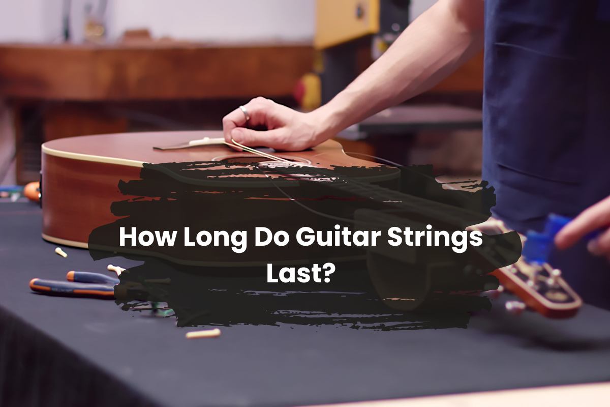 lifespan of guitar strings and factors affecting their durability