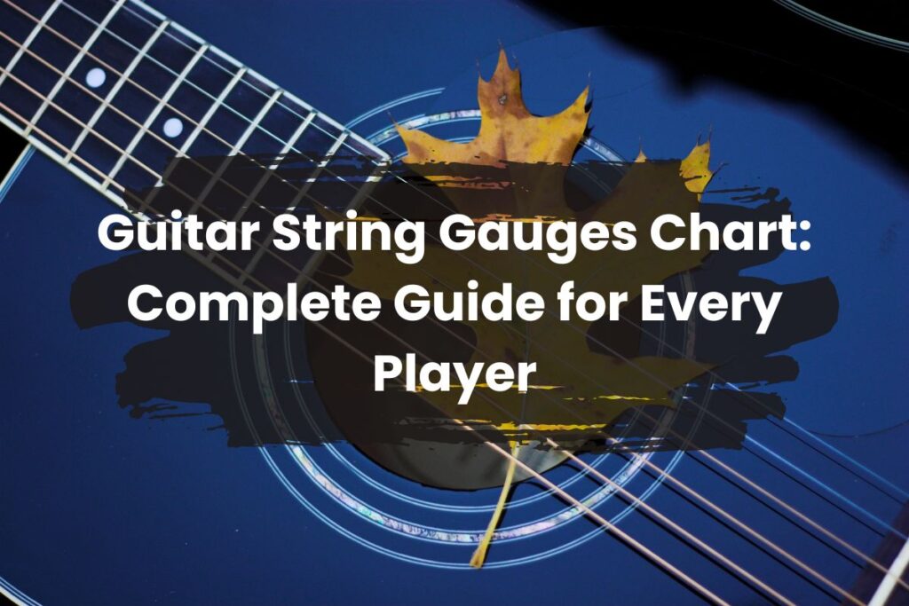 Guitar String Gauges Chart