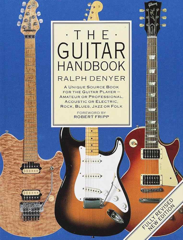 The Guitar Handbook - by Ralph Denyer